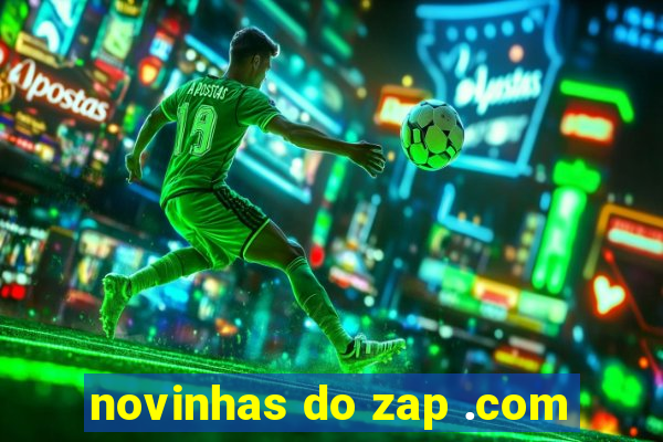 novinhas do zap .com